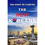 The New Koreans: The Story of a Nation
