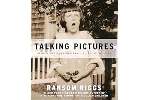 Talking Pictures: Images and Messages Rescued from the Past