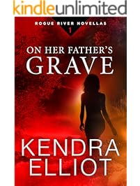 On Her Father's Grave (Rogue River Novella, Book 1) (Kindle Single)