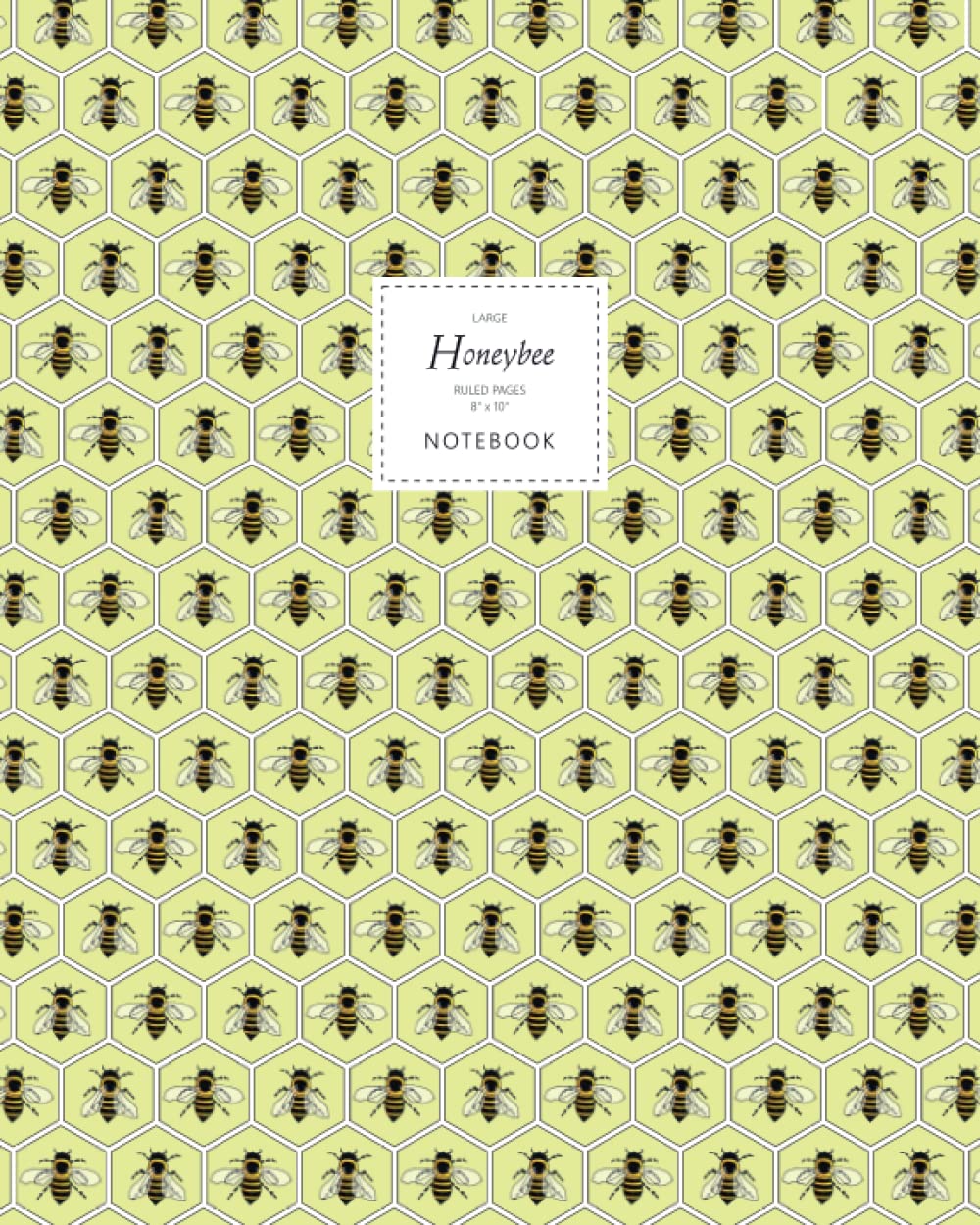 Honeybee Notebook - Ruled Pages - 8x10 - Large: (Yellow Edition) Fun notebook 192 ruled/lined pages (8x10 inches / 20.3x25.4 cm / Large Jotter)