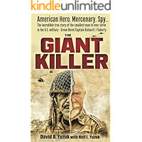 The Giant Killer: The incredible true story of the smallest man to serve in the U.S. Military—Vietnam veteran Green… book cover The Giant Killer: The incredible true story of the smallest man to serve in the U.S. Military—Vietnam veteran Green… book cover