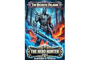 The Necrotic Paladin: The Hero Hunter Book 2: A Litrpg Progression Skills Fantasy