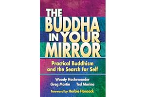 The Buddha in Your Mirror: Practical Buddhism and the Search for Self