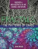 Fractals: The Patterns of Chaos: Discovering a New Aesthetic of Art, Science, and Nature (A Touchstone Book)