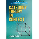 Category Theory in Context (Aurora: Dover Modern Math Originals)