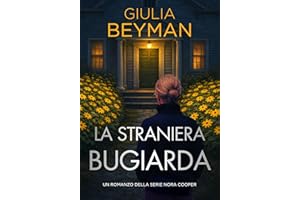 La straniera bugiarda (Nora Cooper Vol. 8) (Italian Edition)