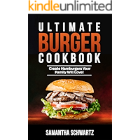 Ultimate Burger Cookbook: Create Burgers Your Family Will Love! book cover