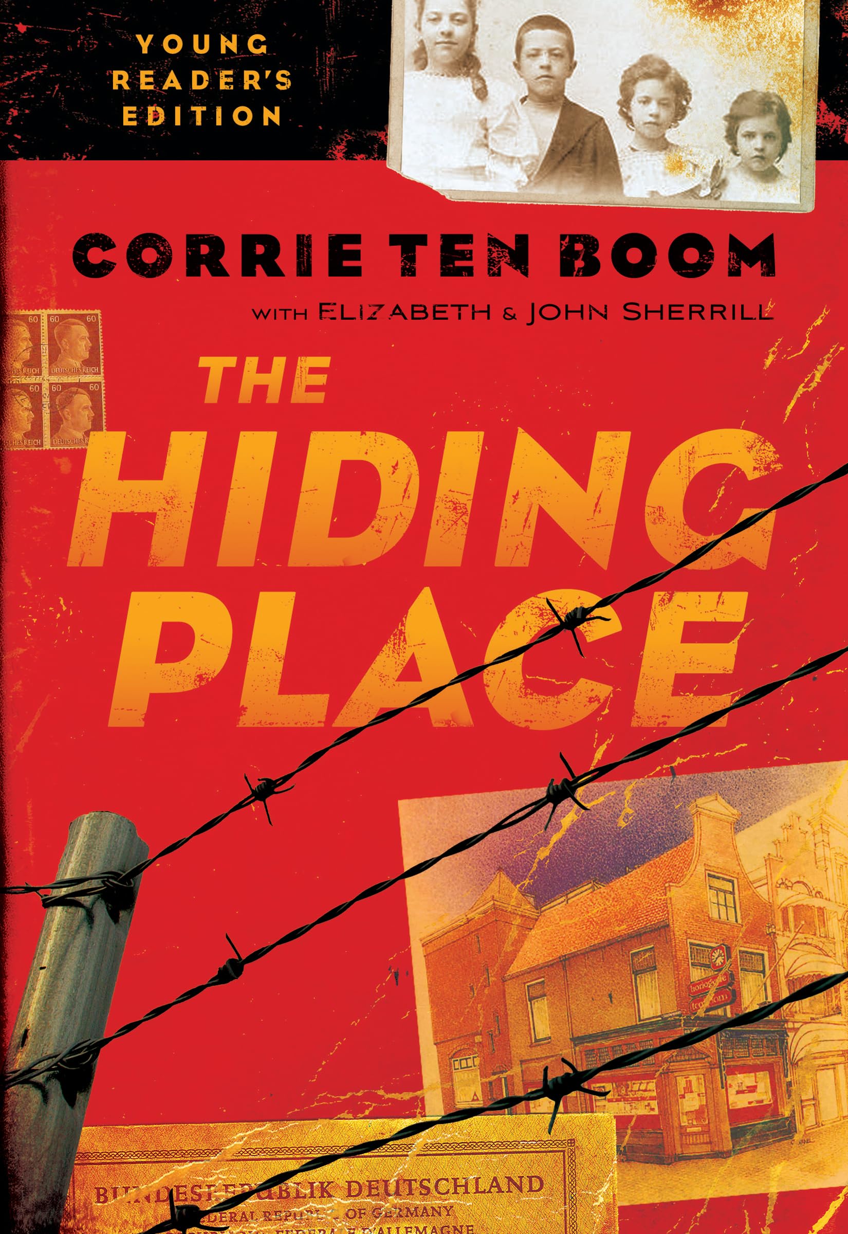 The Hiding Place: The Inspiring True Story of Faith and Forgiveness during World War II – Young Reader's Edition