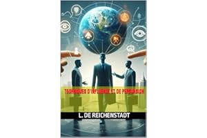 Techniques d'influence et de persuasion (French Edition)