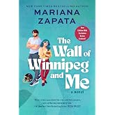 The Wall of Winnipeg and Me: A Novel