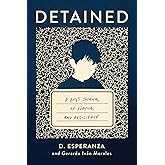 Detained: A boy's journal of survival and resilience