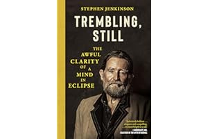 Trembling, Still: The Awful Clarity of a Mind in Eclipse