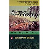 Sweetness and Power: The Place of Sugar in Modern History