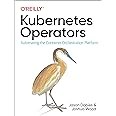 Kubernetes Operators: Automating the Container Orchestration Platform