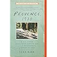 Provence, 1970: M.F.K. Fisher, Julia Child, James Beard, and the Reinvention of American Taste