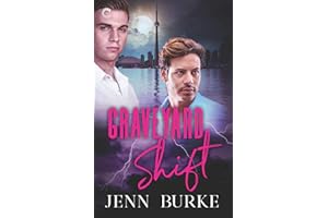 Graveyard Shift: A Gay Paranormal Cozy Mystery with a Touch of Romance (Not Dead Yet Book 3)