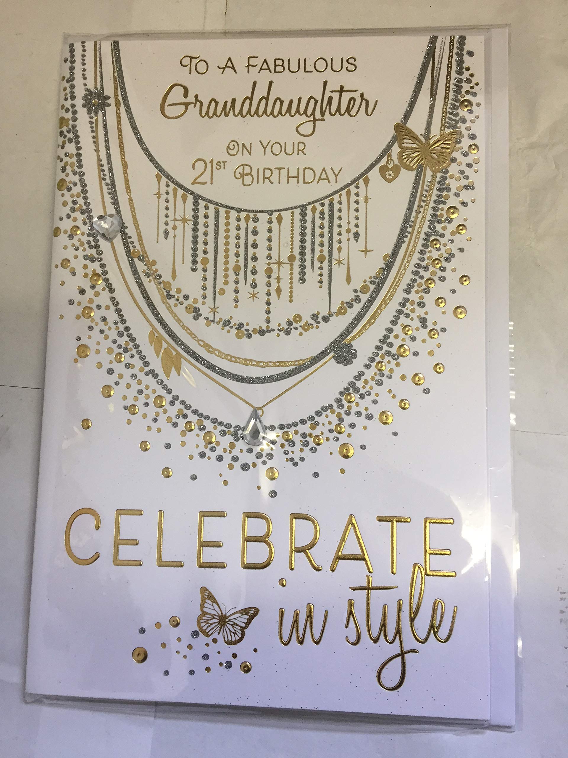 To A Fabulous Granddaughter On Your 21st Birthday Celebrate In Style Age 21 Twenty-One 21st Birthday Card White/Gold/Silver Necklaces Gems/Glitter/Foil Detail(PRELUDE45276)
