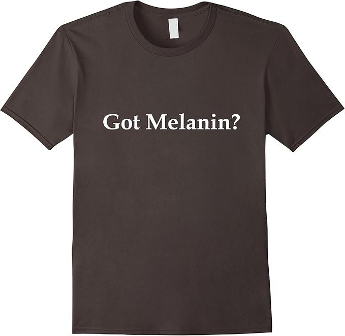 Got Melanin? Clothing