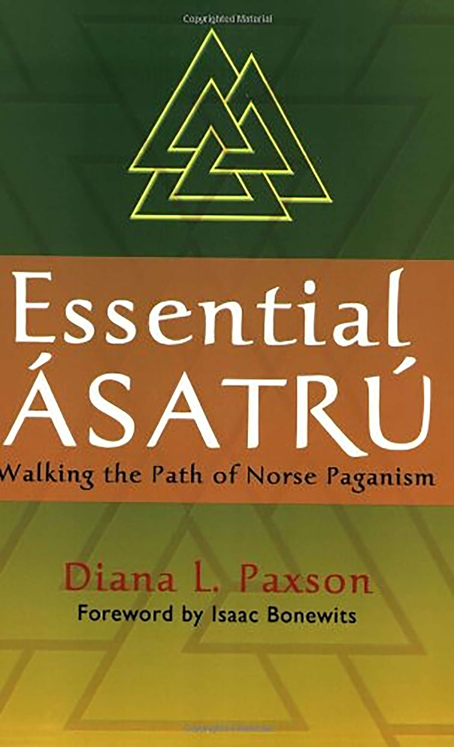 Essential Asatru Walking The Path Of Norse Paganism Paxson Diana L Bonewits Isaac 9780806527086 Amazon Com Books