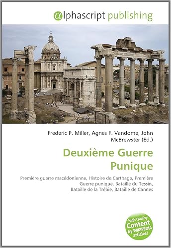 Download Deuxième Guerre Punique: Première guerre macédonienne, Histoire de Carthage, Première Guerre punique, Bataille du Tessin, Bataille de la Trébie, Bataille de Cannes PDF