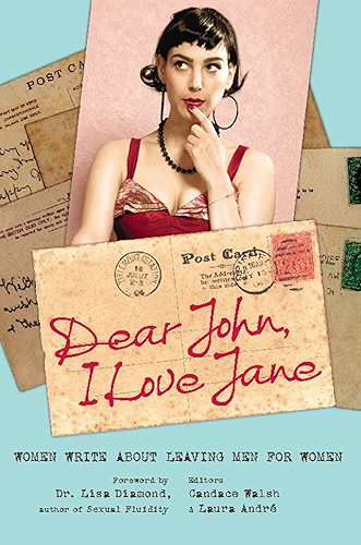 Download Dear John, I Love Jane: Women Write About Leaving Men for Women (English Edition) PDF