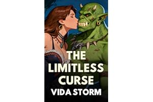 The Limitless Curse: An Orc Monster Fantasy Teratophilia Erotica (The Gypsy and the Cursed Orcs: A Monster Teratophilia Fanta