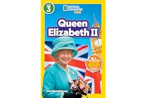 Queen Elizabeth II (National Geographic Kids Readers, Level 3)
