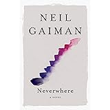 Neverwhere: A Novel