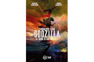 L’Apocalypse selon Godzilla: Le Japon et ses monstres (French Edition)