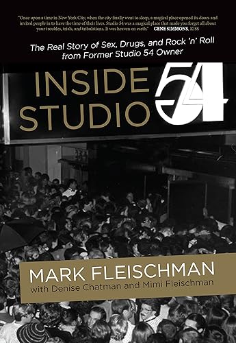 Download Inside Studio 54: The Real Story of Sex, Drugs, and Rock 'n' Roll from Former Studio 54 Owner PDF