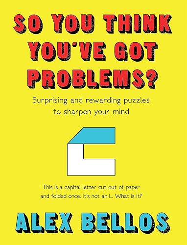 Download So You Think You've Got Problems?: Surprising and rewarding puzzles to sharpen your mind PDF