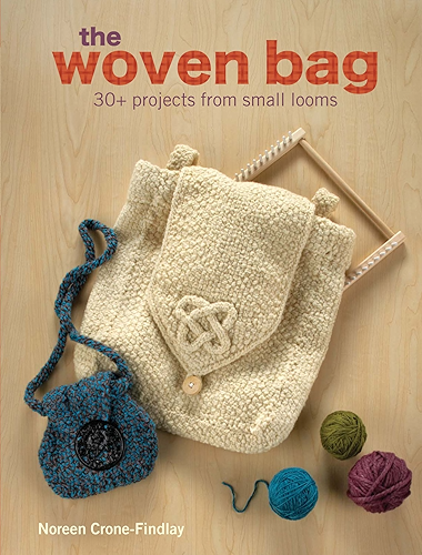 Download The Woven Bag: 30+ Projects from Small Looms (English Edition) PDF
