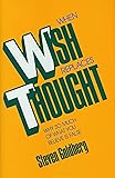 When Wish Replaces Thought