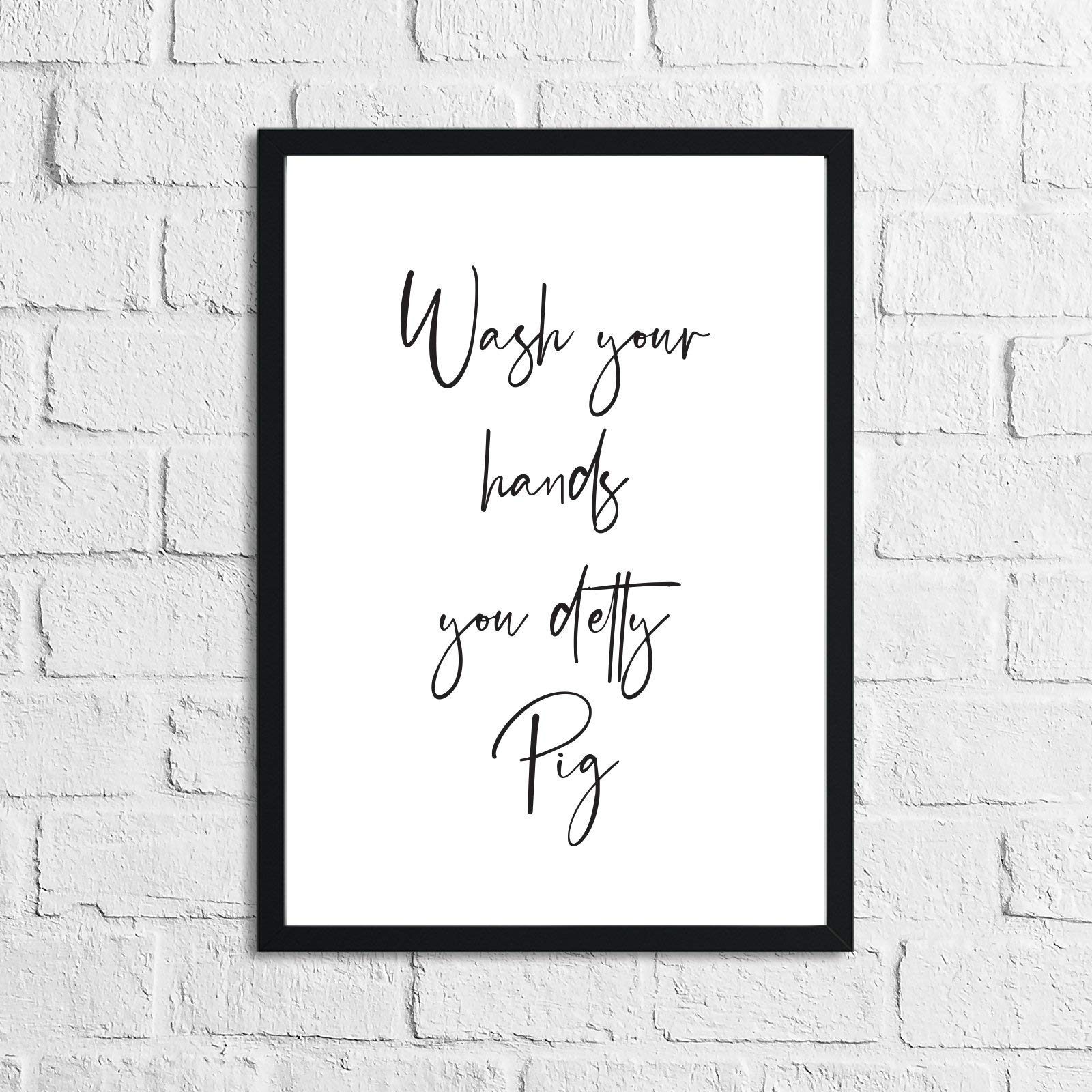JasonCarlMorgan Winster Creations Wash Your Hands You Detty Pig Funny Bathroom Wall Decor Print A4 High Gloss