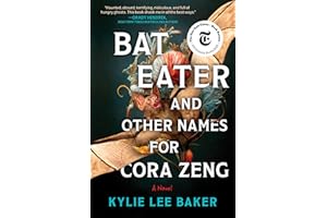 Bat Eater and Other Names for Cora Zeng: A Horror Mystery of a Chinese American Crime Scene Cleaner, Serial Killers and Hungr