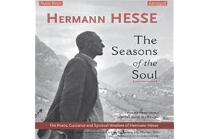 The Seasons of the Soul: The Poetic Guidance and Spiritual Wisdom of Hermann Hesse
