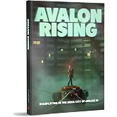 Avalon Rising Tabletop Roleplaying Game Core Rulebook