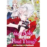 May I Ask for One Final Thing?, Vol 1