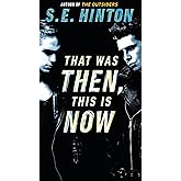 That Was Then, This Is Now