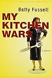 My Kitchen Wars: A Memoir (At Table)