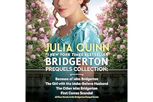 Bridgerton Prequels Collection: Because of Miss Bridgerton, The Girl with the Make-Believe Husband, The Other Miss Bridgerton