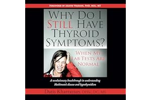 Why Do I Still Have Thyroid Symptoms?: When My Lab Tests Are Normal