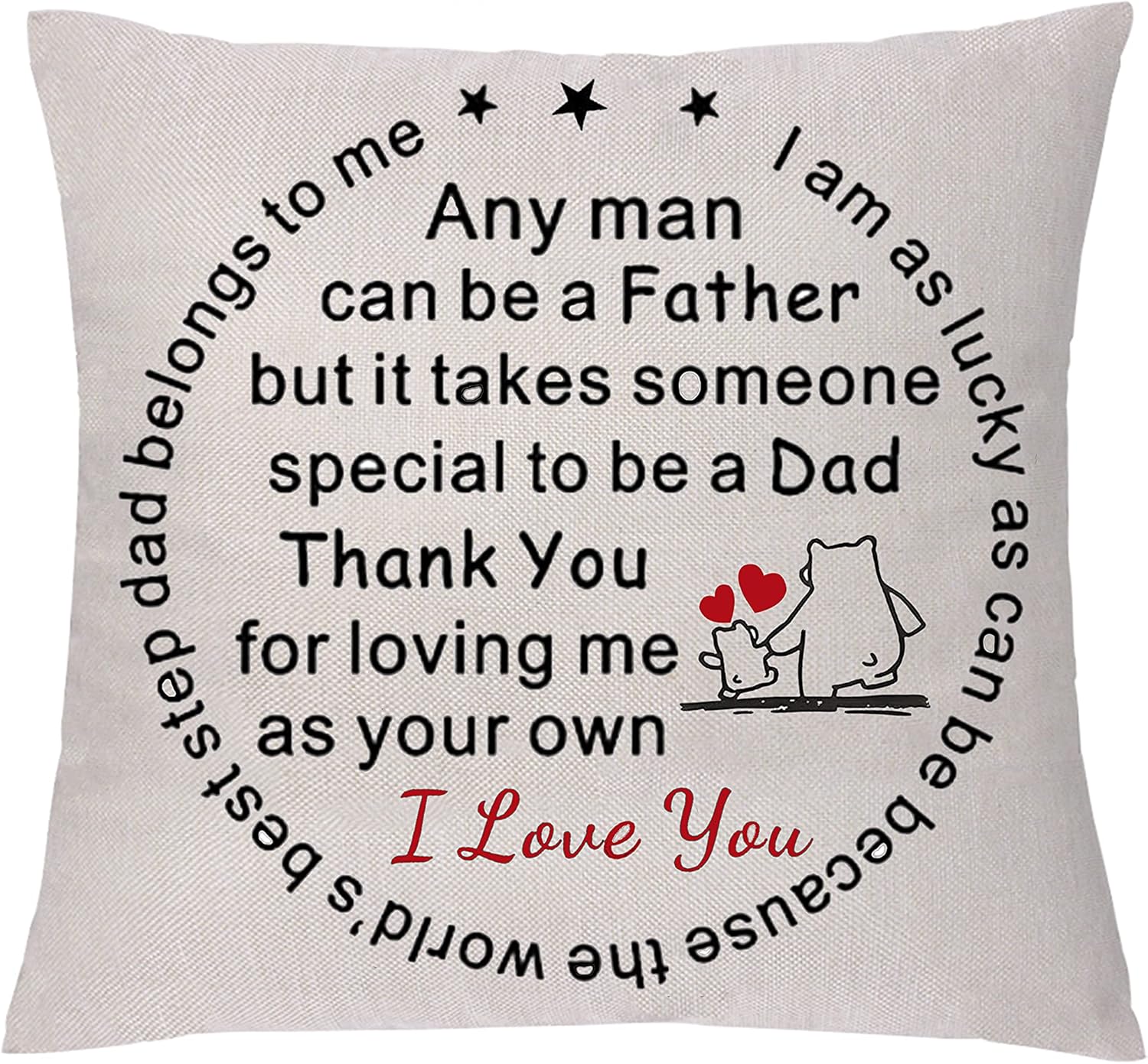 GHORIHUB Step Dad Throw Pillow Case Stepfather Fathers Day Appreciate Gift Cushion Cover Home Decor Step Daddy Birthday Gift It Takes Someone Special to be A Dad Thank You for Loving Me As Your Own