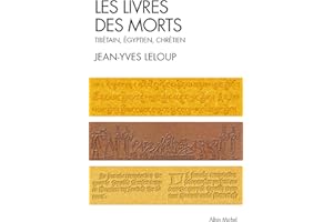 Les livres des morts: Tibétain, égyptien, chrétien