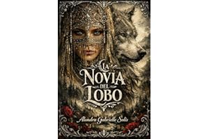 La Novia del Lobo: Una novela de romantasy oscuro (Spanish Edition)