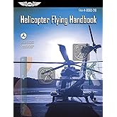Helicopter Flying Handbook (2025): FAA-H-8083-21B (ASA FAA Handbook Series)