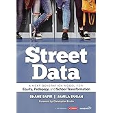 Street Data: A Next-Generation Model for Equity, Pedagogy, and School Transformation