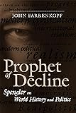 Prophet of Decline: Spengler on World History and