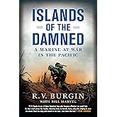 Islands of the Damned: A Marine at War in the Pacific