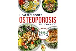 osteoporosis diet cookbook for beginners: Rebuild Your Bones and Joints Using 151+ Calcium-Rich Recipes, Live Without Limits 